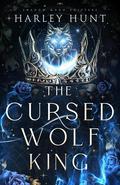 The Cursed Wolf King (Shadow Moon Shifters #1) by Harley Hunt