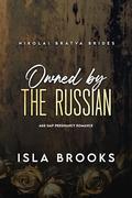 Owned by the Russian: Age Gap Pregnancy Romance by Isla Brooks