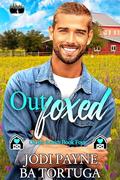 Outfoxed (On the Ranch #4) by BA Tortuga