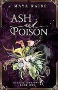 Ash and Poison by Maya Raine