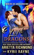 Lord of Dragons: An Embers of Dragonkind Story (Regency Scandals #4) by Kyrii Rayne