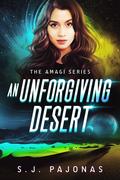 An Unforgiving Desert (The Amagi Series #1) by S.J. Pajonas