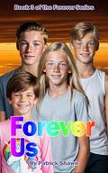 Forever Us (Forever #3) by Patrick Shawn