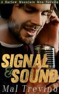 Signal & Sound (Harlow Mountain Men #4) by Mal Trevino