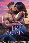 Let's Try Again by Tyla Walker, Aliyah Cox
