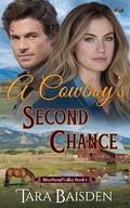 A Cowboy's Second Chance: Christian Sweet Romance (Riverbend Valley #1) by Tara Baisden