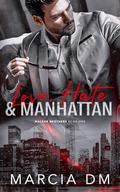Love, Hate & Manhattan (Hermanos Walker #1) by Marcia D.M.