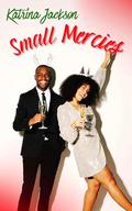 Small Mercies by Katrina Jackson