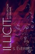 Illicit:  by S. Everest