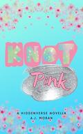 Knot Pink: A Hiddenverse Novella by A.J. Moran