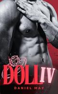 Doll Part IV: A Dark MM Feminization Story by Daniel May