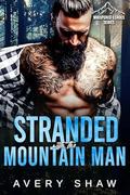 Stranded With The Mountain Man by Avery Shaw
