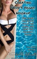 Cheating Wife's Vegas Hookup: She plays the slots, pulls the lever and wins the jackpot. Twice. (Wandering Wives #9) by Nikki Minette