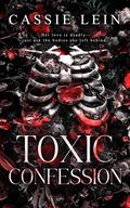 Toxic Confession by Cassie Lein