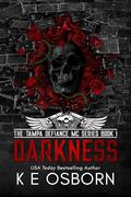 Darkness (The Tampa Defiance MC #1) by K.E. Osborn
