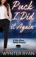 Puck I Did It Again (Playing the Puck #9) by Wynter Ryan