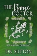 The Bone Doctor by D.K. Sutton