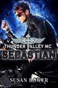 Sebastian: Christian Romantic Suspense (Thunder Valley MC #3) by Susan Lower
