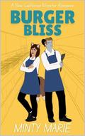 Burger Bliss: A New California Monster Romance by Minty Marie