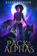Pack of the Alphas: A RH Wolf Shifter Romance (Fated Mates of Westwood #1) by Reese Spenser
