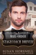 Mail-Order Stagecoach Driver: Healing Husbands by Susan Horsnell