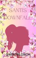 Santi's Downfall (The Jealous Husband Club #8) by Miss Sweetblunch