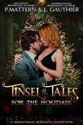 Tinsel & Tales For The Holidays by P. Mattern