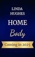 Home Body by Linda Hughes