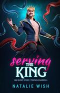 Serving the King: MM short story (Tentacle Garden #4) by Natalie Wish
