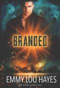 Branded (Marked #1) by Emmy Lou Hayes