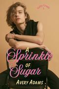 A Sprinkle of Sugar by Avery Adams