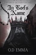 In God's Name by O.D. Emma