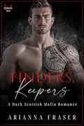 Finders, Keepers (The MacTavish Heirs #1) by Arianna Fraser