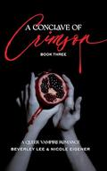 A Conclave of Crimson Book Three (A Conclave of Crimson #3) by Beverley Lee