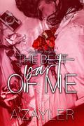 The Best Part of Me by A'zayler