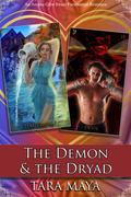 The Demon & the Dryad (The Arcana Glen Major Arcana Series #8) by Tara Maya