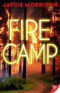 Firecamp by Jaycie Morrison