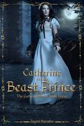 Catherine and the Beast Prince (The Cursed Princes #3) by Jaymi Hanako