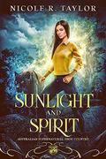 Sunlight and Spirit (Australian Supernatural: High Country #3) by Nicole R. Taylor
