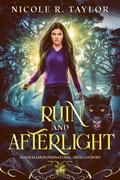 Ruin and Afterlight (Australian Supernatural: High Country #4) by Nicole R. Taylor