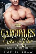 The Gargoyle's Ever After (The Gargoyle Shifters of New York #5) by Amelia Shaw