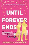 Until Forever Ends (Brandywood #4) by Annabelle McCormack