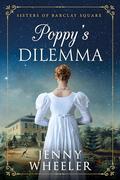 Poppy's Dilemma (Sisters of Barclay Square #1) by Jenny Wheeler