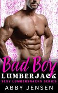 Bad Boy Lumberjack by Abby Jensen