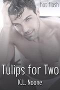 Tulips for Two by K.L. Noone