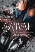 Rival (Coming Home #1) by Allyson Lindt