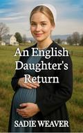 An English Daughter's Return by Sadie Weaver