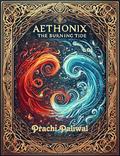 Aethonix: The Burning Tide by Prachi Paliwal