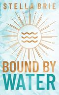 Bound By Water (The Genesis #1) by Stella Brie
