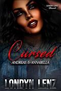 Cursed: Andreas & Annabella by Londyn Lenz